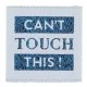 Can't touch this! 